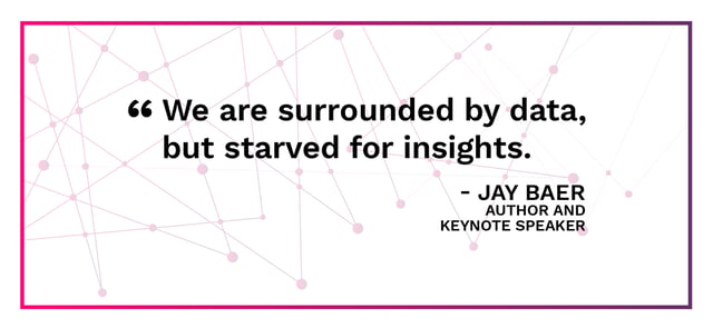 We are surrounded by data but starved for insights.