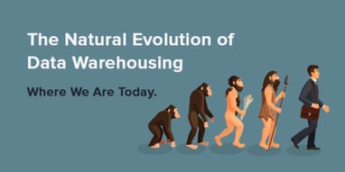 The Natural Evolution of Data Warehousing—Where We Are Today Featured Image
