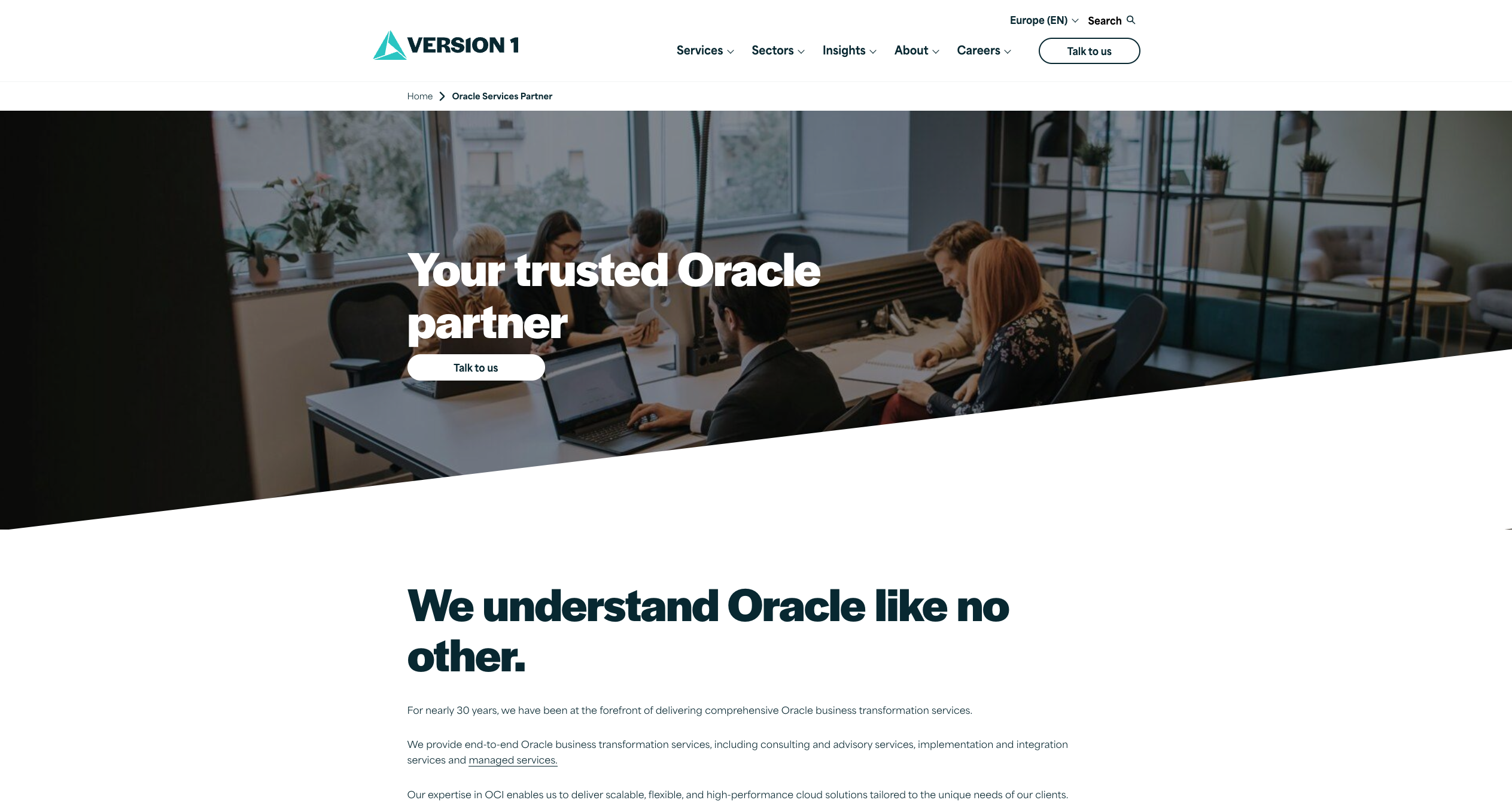 Version1 is a major player in the UK and European markets, known for its "ASPIRE" Oracle managed service framework and a strong focus on Oracle SaaS applications.